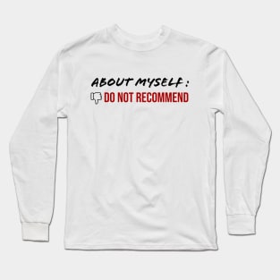 Do not recommend Long Sleeve T-Shirt